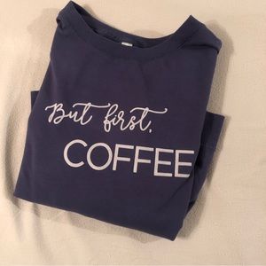 Women’s blue XL SWEATSHIRT. But first coffee ☕️